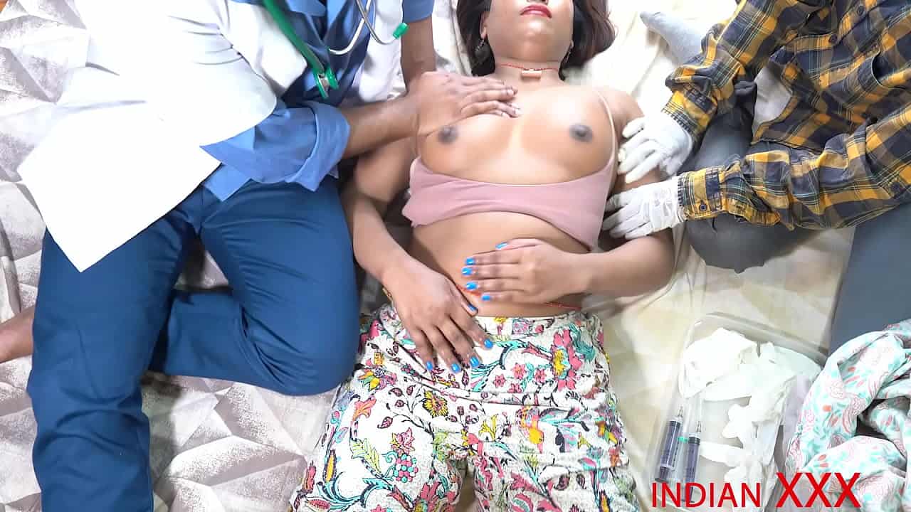 Indian hd xxx hindi videos doctor fuck teen patients