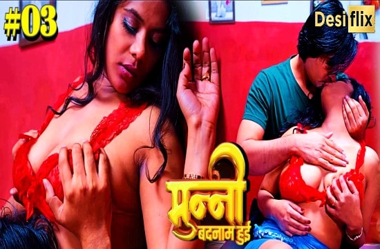 Munni Badnaam Hui S01E03 2024 Desiflix Hindi Hot Series