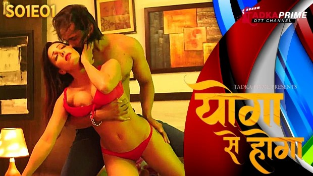 Yoga Se Hoga 2024 Tadka Prime Hindi Hot Web Series
